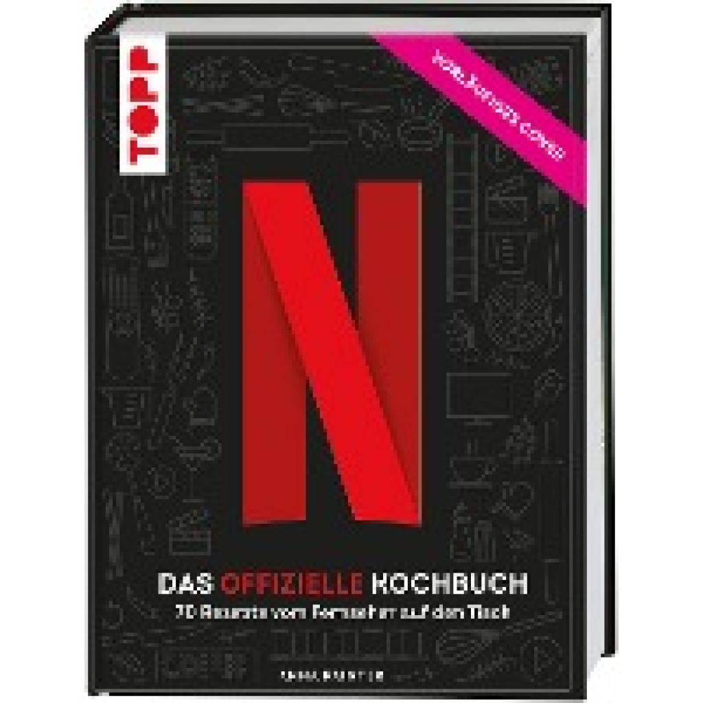 Painter, Anna: Netflix: Das offizielle Kochbuch