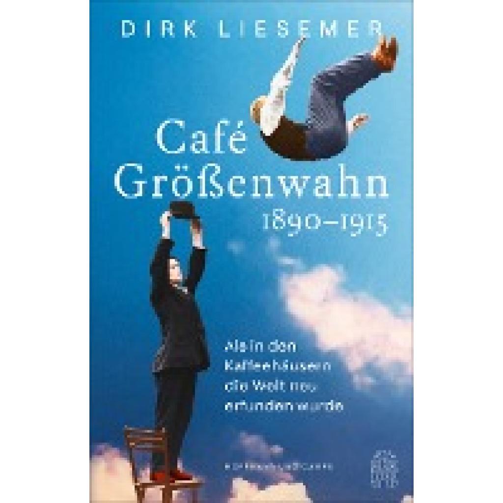 9783455016567 - Café Größenwahn - Dirk Liesemer Gebunden