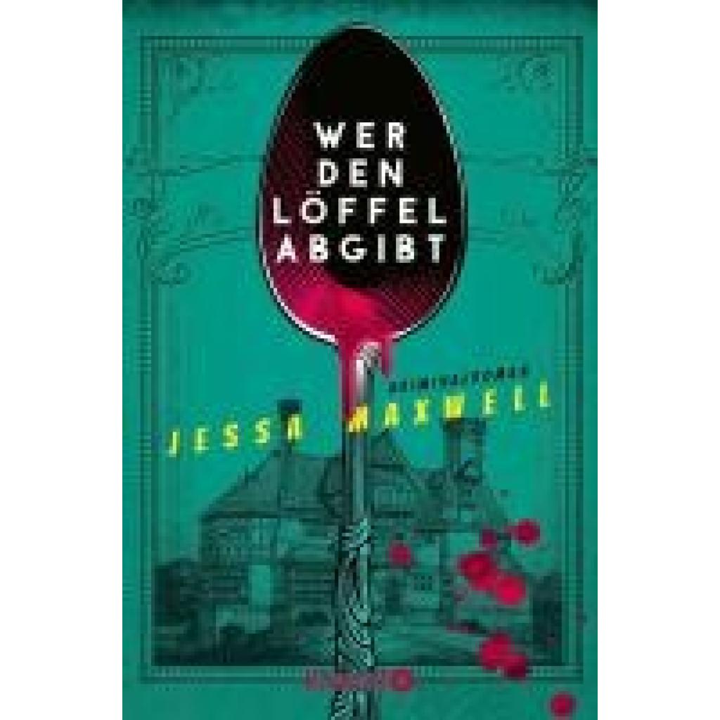 9783426529782 - Wer den Löffel abgibt - Jessa Maxwell Taschenbuch 9783426529782 - Wer den Löffel abgibt - Jessa Maxwell Taschenbuch