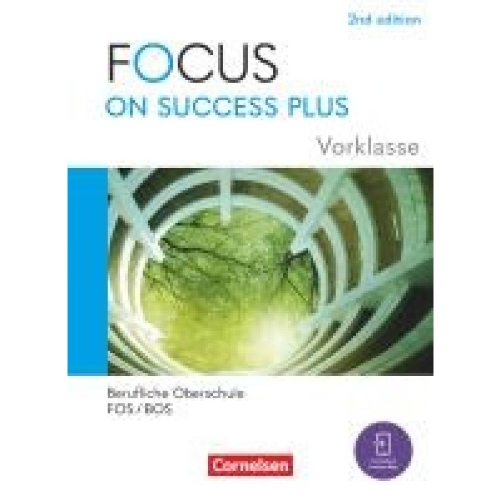 9783064524880 - Focus on Success PLUS - Berufliche Oberschule FOS BOS 2024 - A2-B1 Vorklasse 10 Jahrgangsstufe Kartoniert (TB) 9783064524880 - Focus on Success PLUS - Berufliche Oberschule FOS BOS 2024 - A2-B1 Vorklasse 10 Jahrgangsstufe Kartoniert (TB)