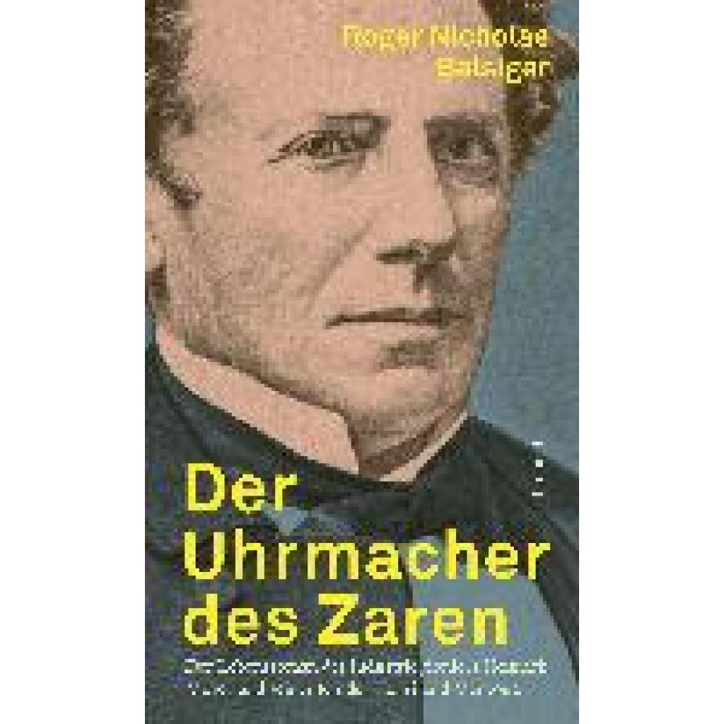 Balsiger, Roger Nicholas: Der Uhrmacher des Zaren
