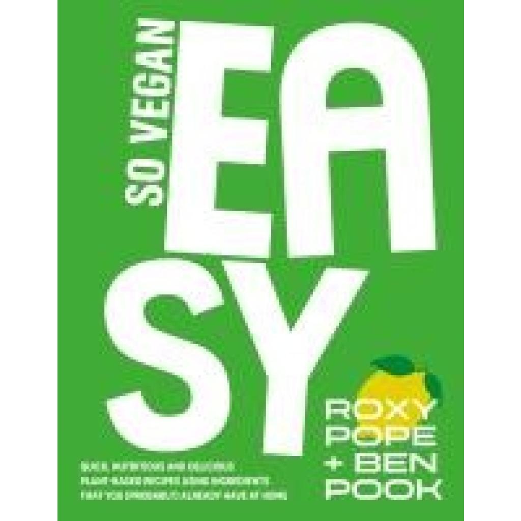 9780241617564 - So Vegan EASY - SO VEGAN Roxy Pope Ben Pook Gebunden