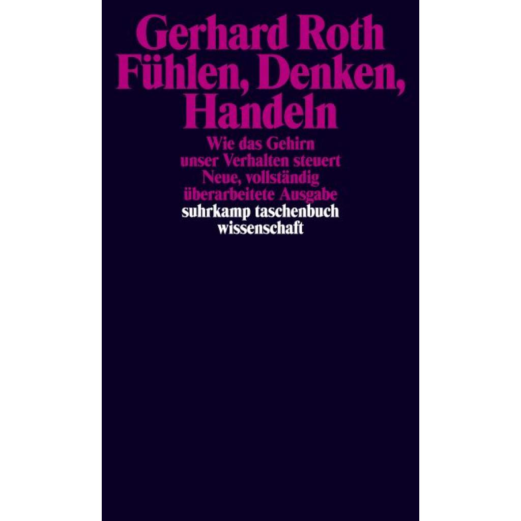 9783518292785 - Fühlen Denken Handeln - Gerhard Roth Kartoniert (TB)