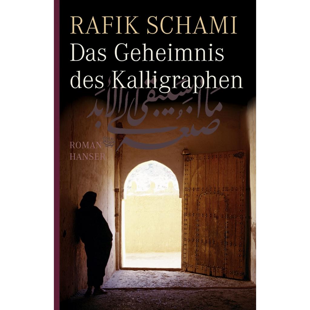 9783446230514 - Das Geheimnis des Kalligraphen - Rafik Schami Gebunden