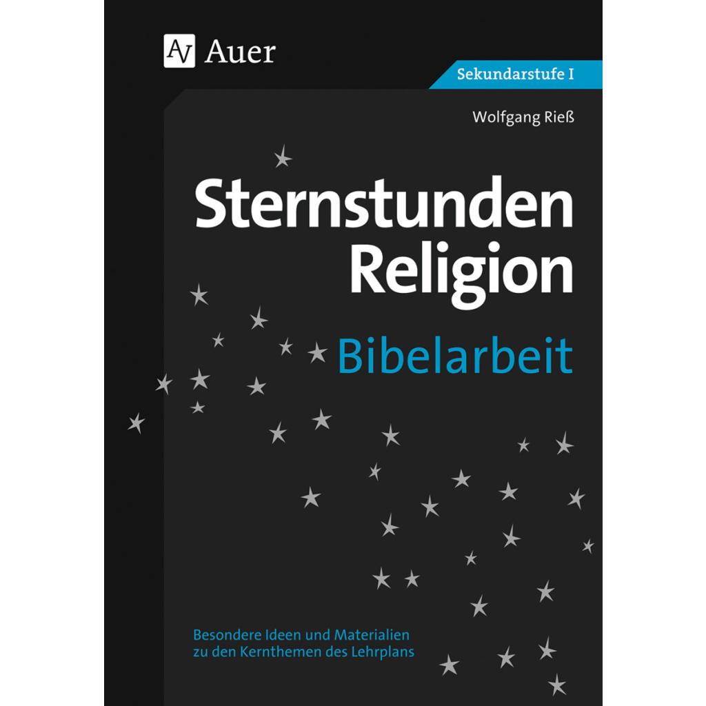 Rieß, Wolfgang: Sternstunden Religion Bibelarbeit