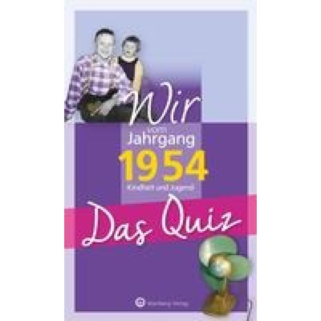 Blecher, Helmut: Wir vom Jahrgang 1954 - Das Quiz