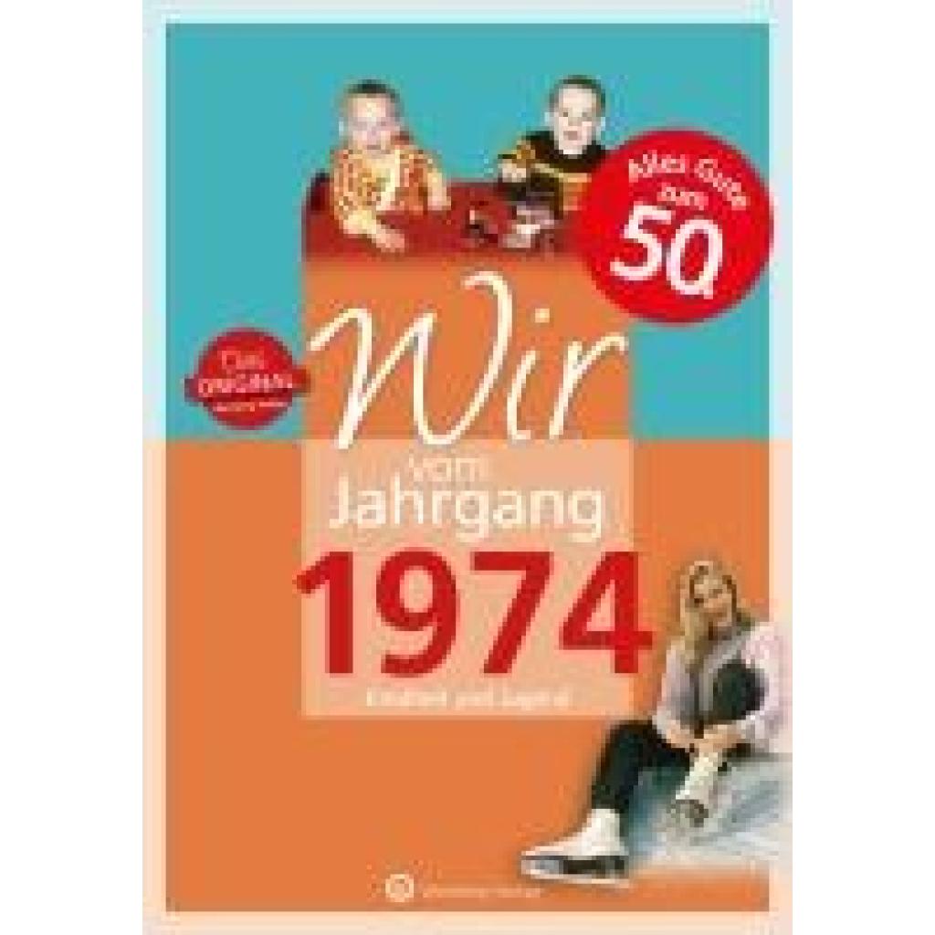 9783831330744 - Jahrgangsbände   Wir vom Jahrgang 1974 - Kindheit und Jugend - Jörg Ehrnsberger Gebunden
