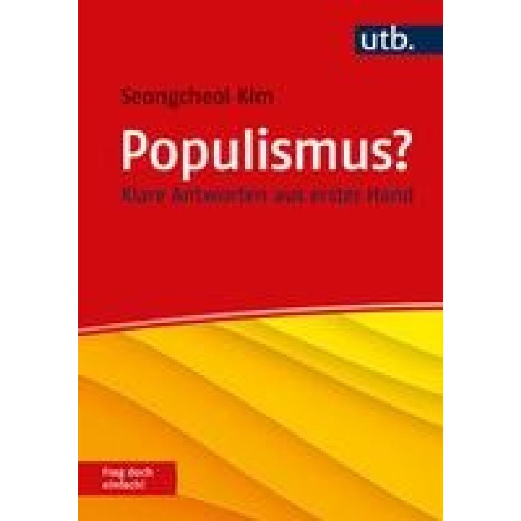 9783825261047 - Populismus? Frag doch einfach! - Seongcheol Kim Taschenbuch