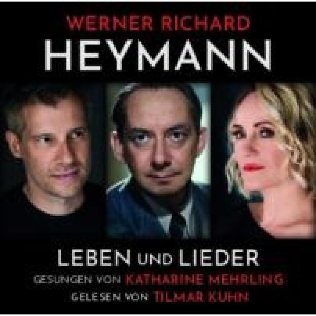 Heymann, Werner Richard: Werner Richard Heymann - Leben und Lieder