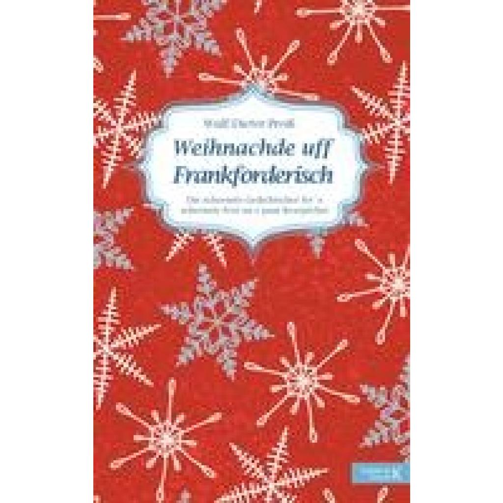 9783737404693 - Wulf-Dieter Preiß - GEBRAUCHT Weihnachde uff Frankforderisch Die scheenste Gedichtscher fers scheenste Fest un e paar Rezeptcher - Preis vom 02062023 050629 h