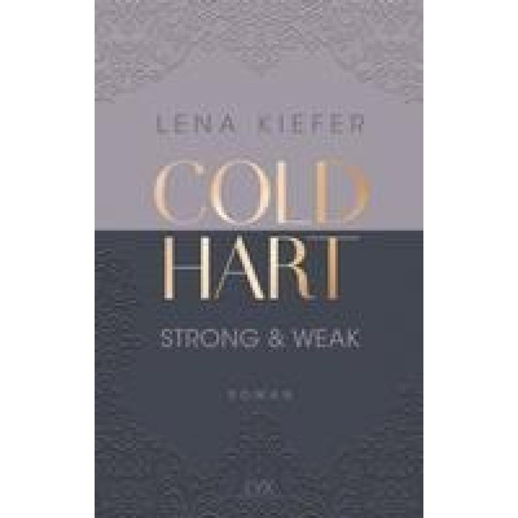 9783736320734 - Strong & Weak   Coldhart Bd1 - Lena Kiefer Kartoniert (TB)