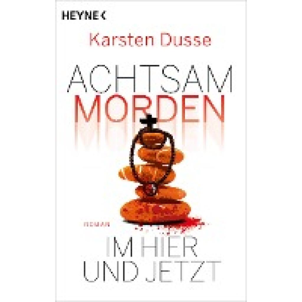 9783453427648 - Achtsam morden im Hier und Jetzt   Achtsam morden Bd4 - Karsten Dusse Kartoniert (TB)