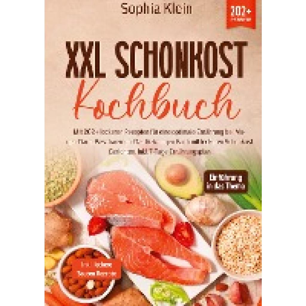 Klein, Sophia: XXL Schonkost Kochbuch