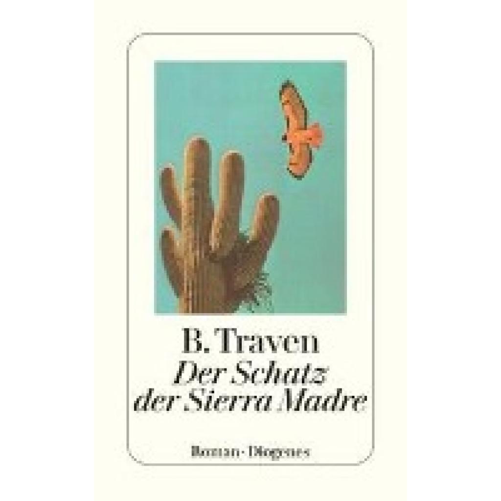 9783257247183 - Der Schatz der Sierra Madre - B Traven Taschenbuch