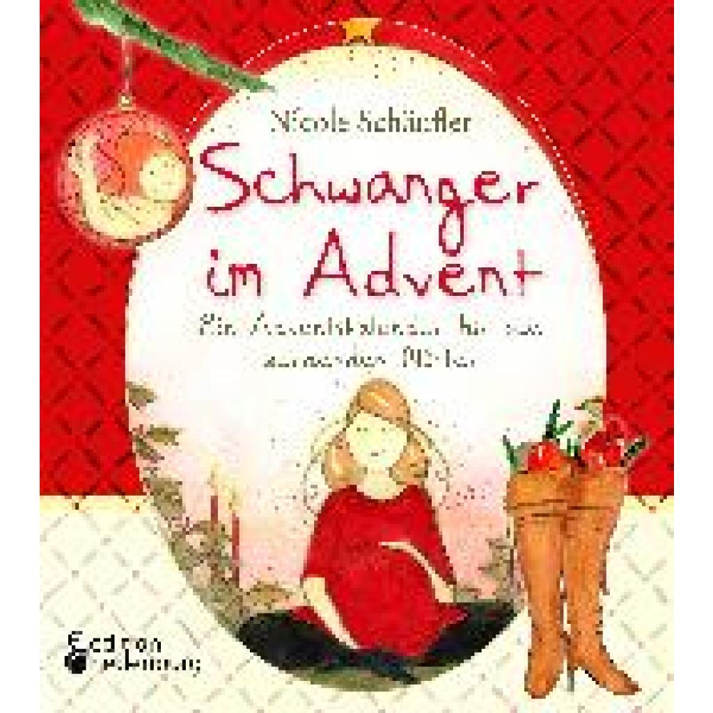 Schäufler, Nicole: Schwanger im Advent - Ein Adventskalender für alle werdenden Mütter