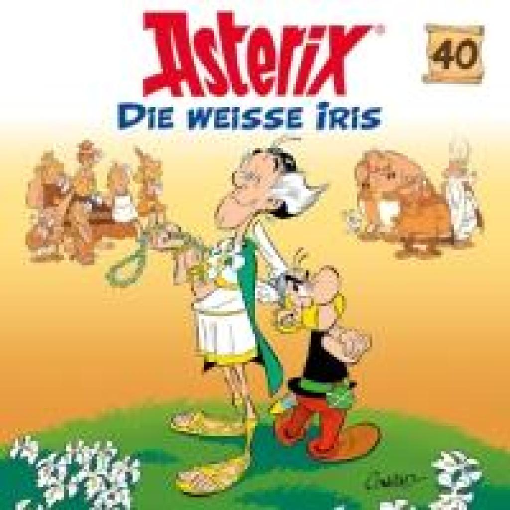 Caro, Fabrice: Asterix 40: Die weiße Iris