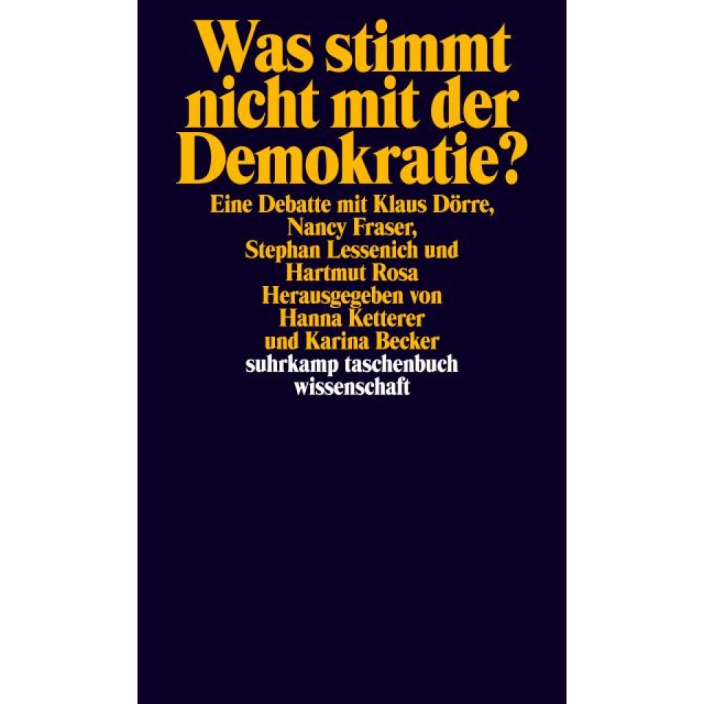 9783518298626 - Was stimmt nicht mit der Demokratie? - Klaus Dörre Nancy Fraser Stephan Lessenich Hartmut Rosa Taschenbuch