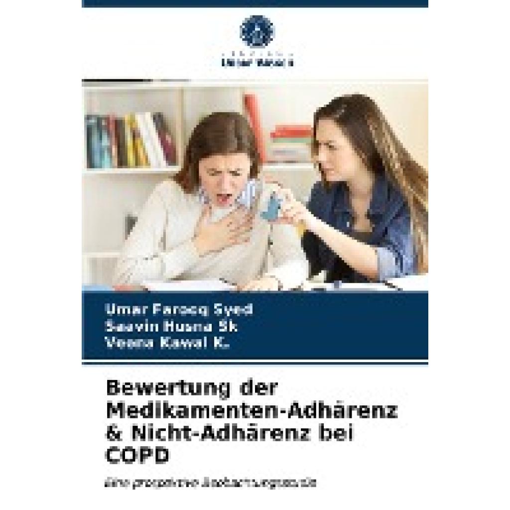 Syed, Umar Farooq: Bewertung der Medikamenten-Adhärenz & Nicht-Adhärenz bei COPD