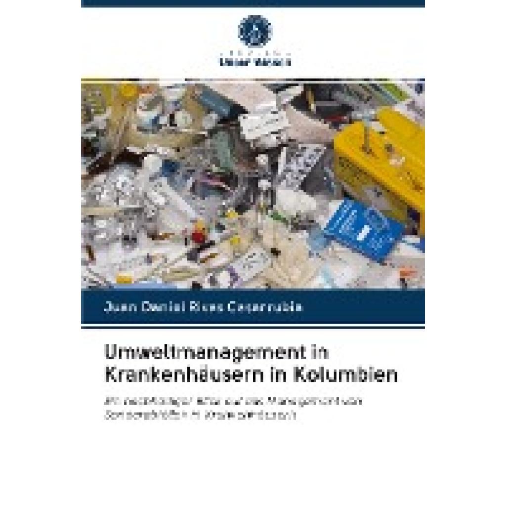 Rivas Casarrubia, Juan Daniel: Umweltmanagement in Krankenhäusern in Kolumbien