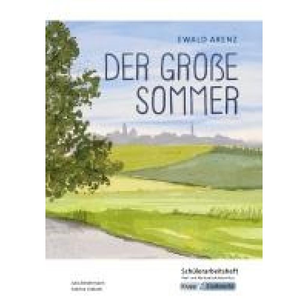 9783963231216 - Biedermann Julia Der große Sommer - Ewald Arenz - Schülerarbeitsheft - Realschule und Werkrealschule