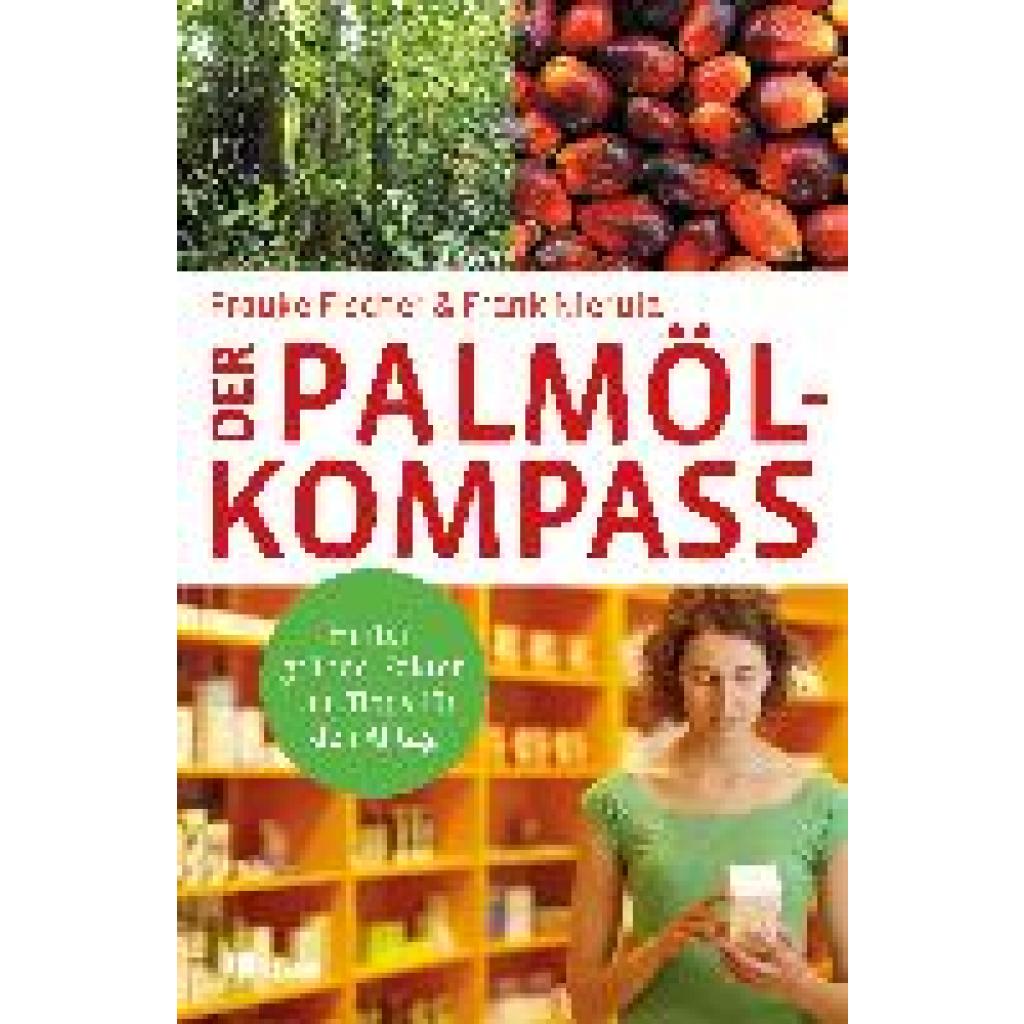 Fischer, Frauke: Der Palmöl-Kompass