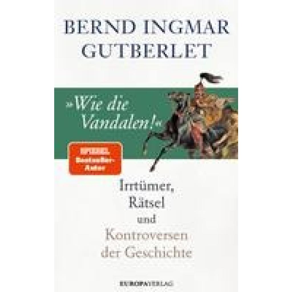 9783958905009 - »Wie die Vandalen!« - Bernd Ingmar Gutberlet Gebunden