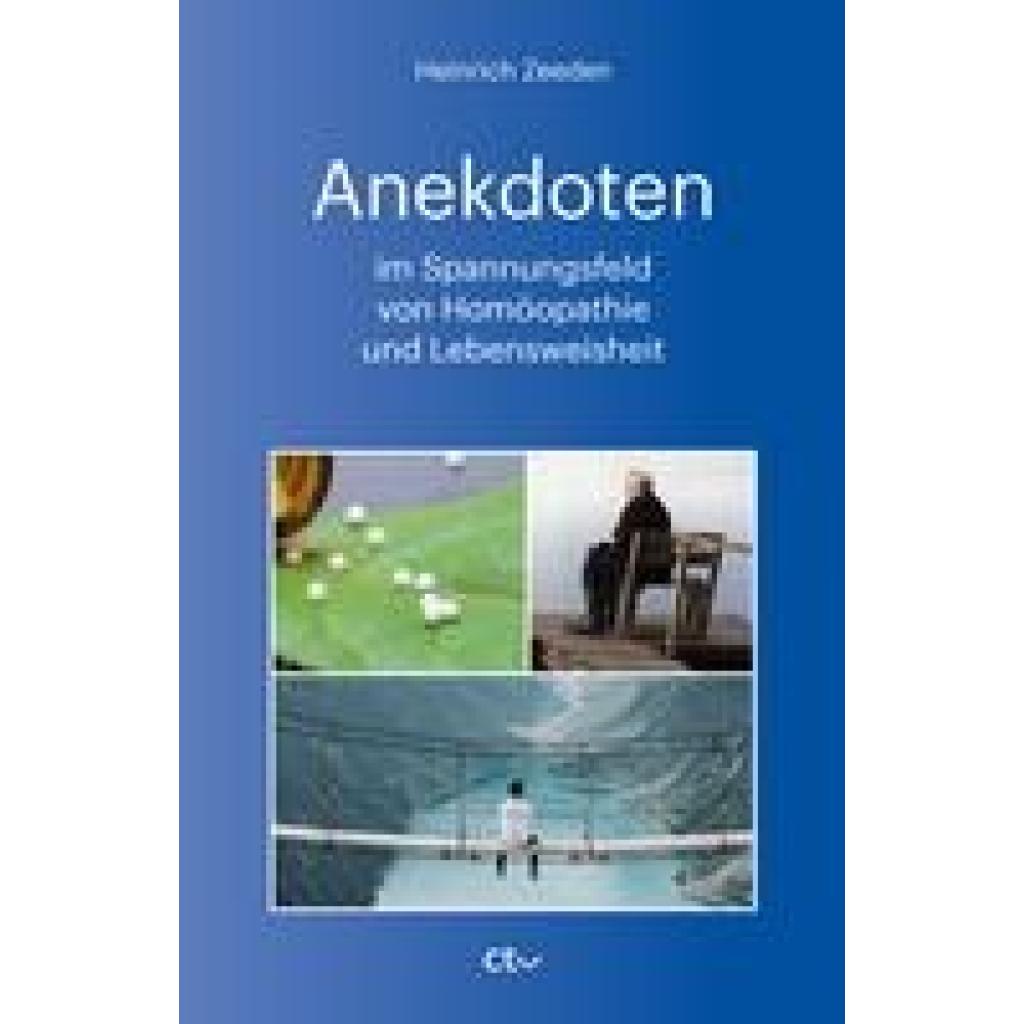9783933036308 - Anekdoten im Spannungsfeld von Homöopathie und Lebensweisheit - Heinrich Zeeden Kartoniert (TB)