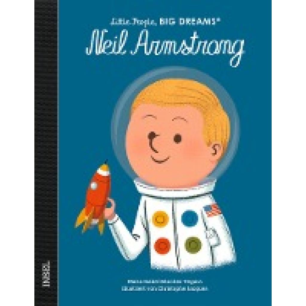 9783458644095 - Little People Big Dreams   Neil Armstrong - María Isabel Sánchez Vegara Gebunden
