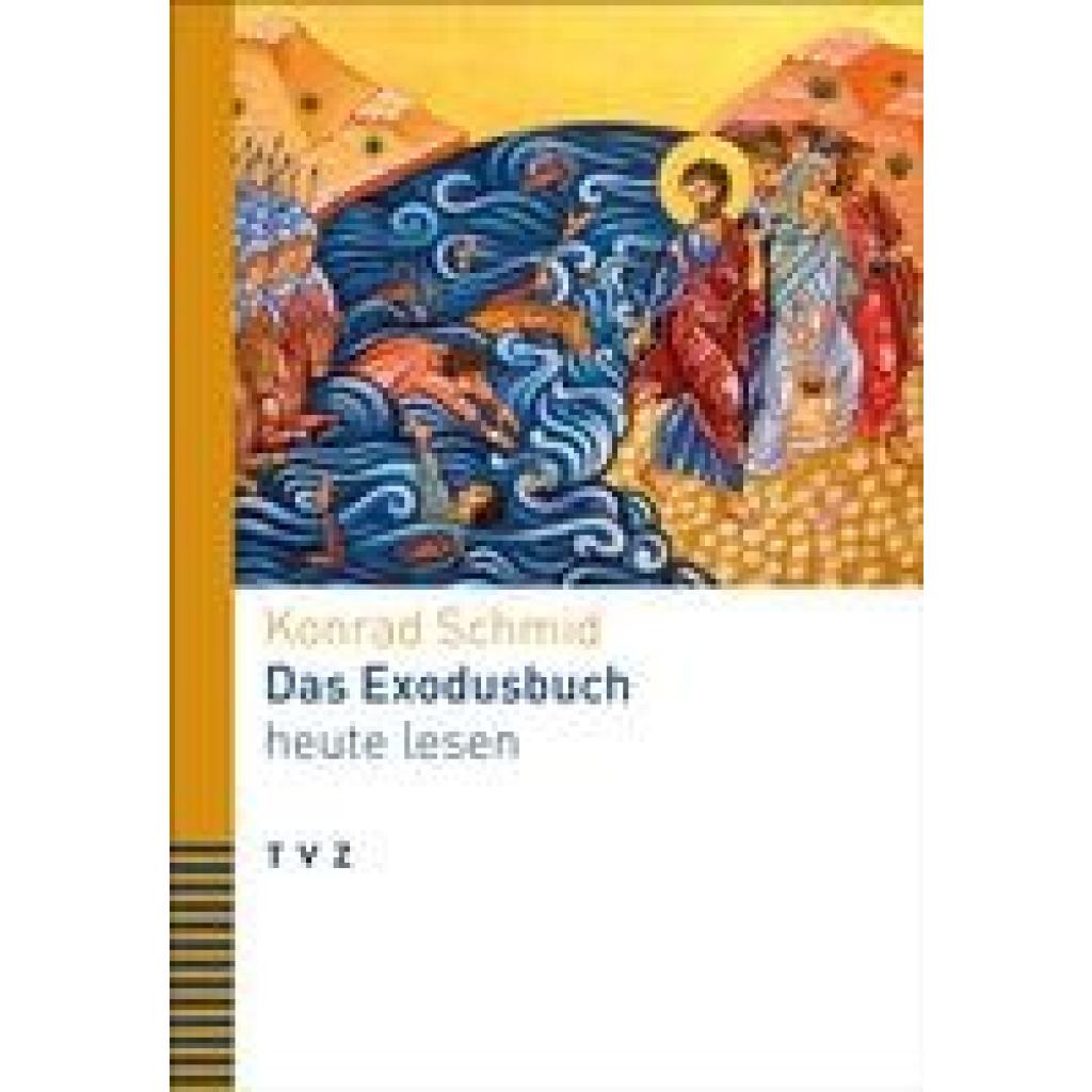 Schmid, Konrad: Das Exodusbuch heute lesen