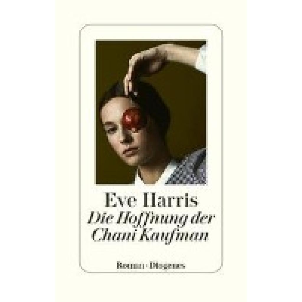 9783257072556 - Die Hoffnung der Chani Kaufman - Eve Harris Gebunden