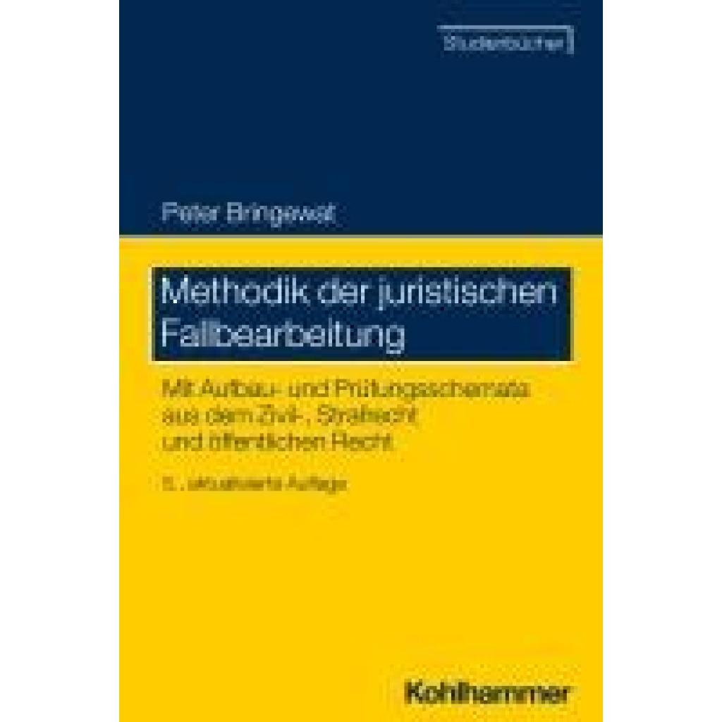 Bringewat, Peter: Methodik der juristischen Fallbearbeitung