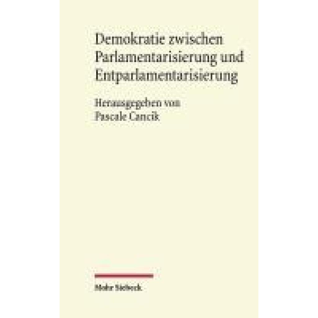 Demokratie zwischen Parlamentarisierung und Entparlamentarisierung