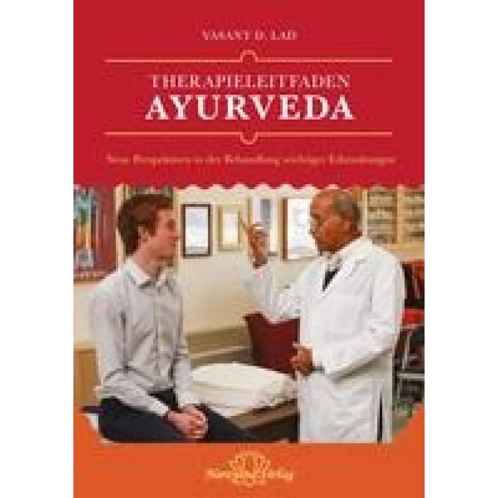 9783955822446 - Lad Vasant Therapieleitfaden Ayurveda 9783955822446 - Lad Vasant Therapieleitfaden Ayurveda