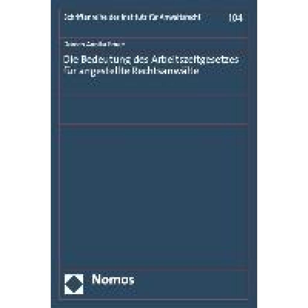 Emde, Doreen Annika: Die Bedeutung des Arbeitszeitgesetzes für angestellte Rechtsanwälte