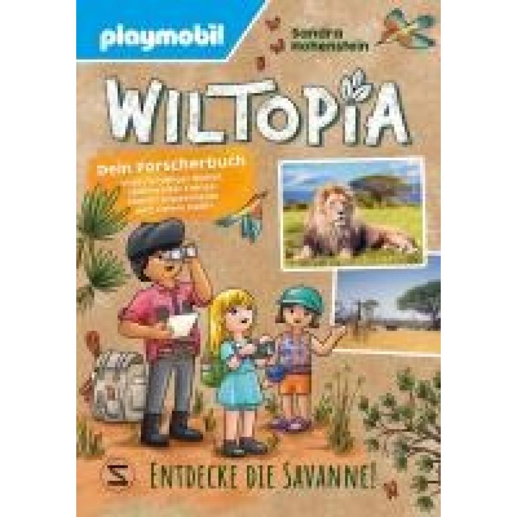 9783505151552 - PLAYMOBIL Wiltopia Entdecke die Savanne! Dein Forscherbuch voller kniffliger Rätsel spannender Fakten kleiner Experimente und vielem mehr! - Sandra Hohenstein Gebunden 9783505151552 - PLAYMOBIL Wiltopia Entdecke die Savanne! Dein Forscherbuch voller kniffliger Rätsel spannender Fakten kleiner Experimente und vielem mehr! - Sandra Hohenstein Gebunden