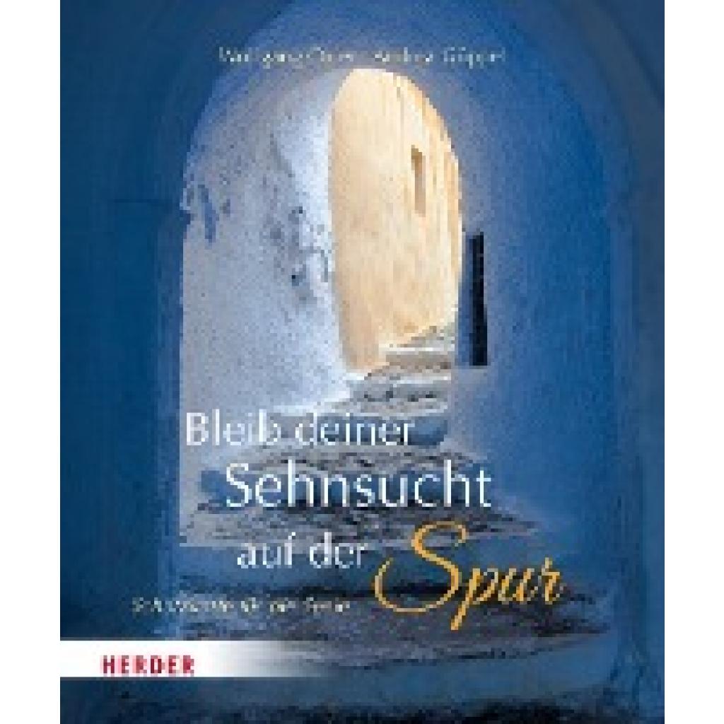 Öxler, Wolfgang: Bleib deiner Sehnsucht auf der Spur