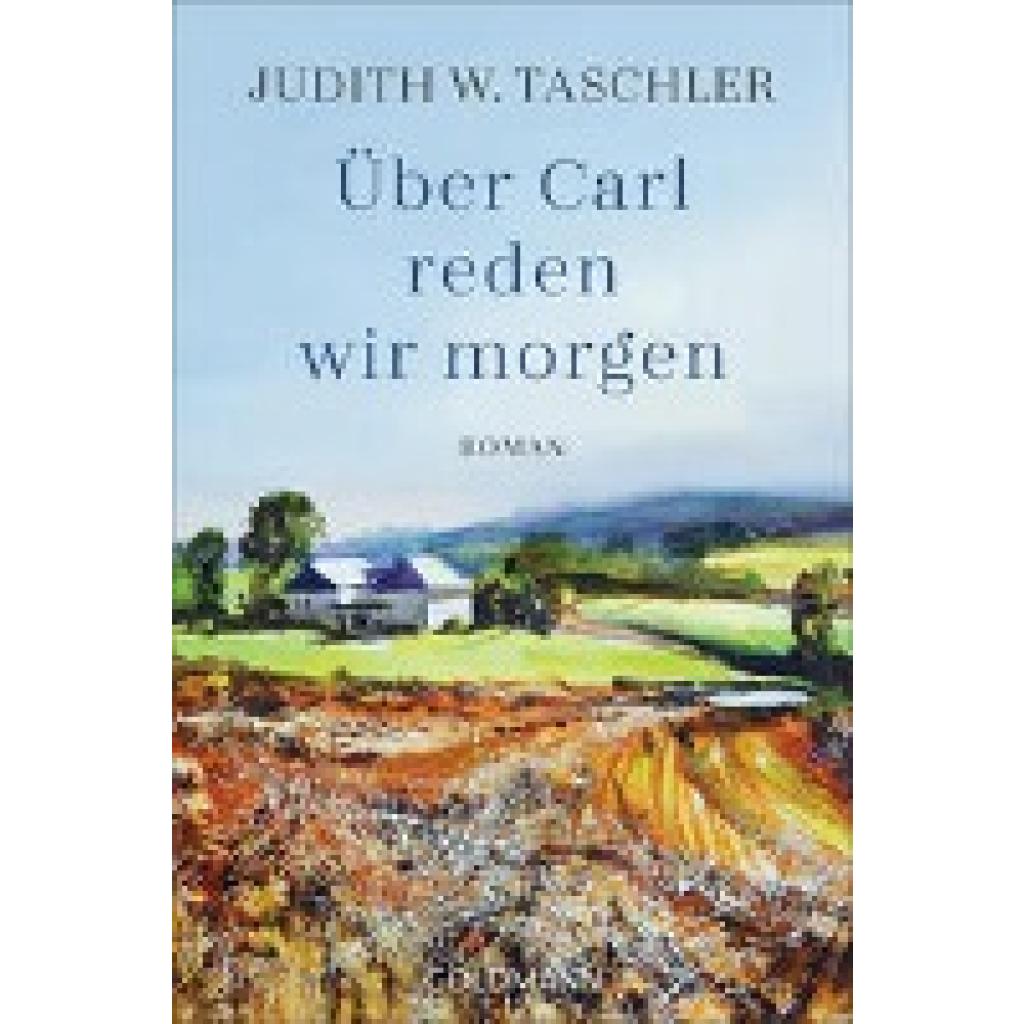 9783442494507 - Über Carl reden wir morgen - Judith W Taschler Taschenbuch 9783442494507 - Über Carl reden wir morgen - Judith W Taschler Taschenbuch
