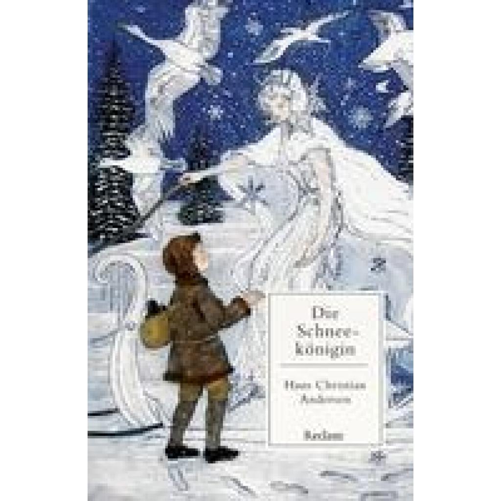 9783150144213 - Andersen Hans Christian Die Schneekönigin Ein Märchen in sieben Geschichten