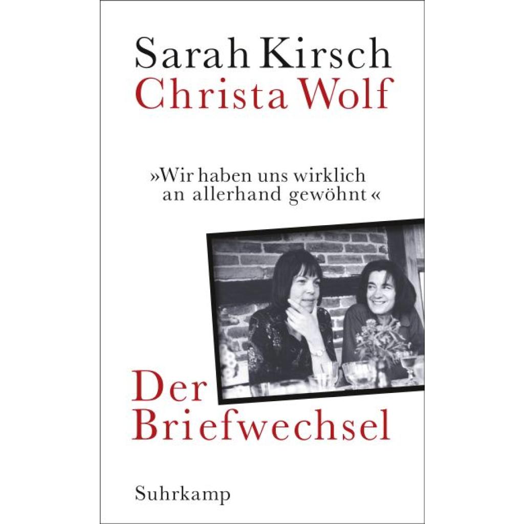 9783518428863 - »Wir haben uns wirklich an allerhand gewöhnt« - Sarah Kirsch Christa Wolf Gebunden