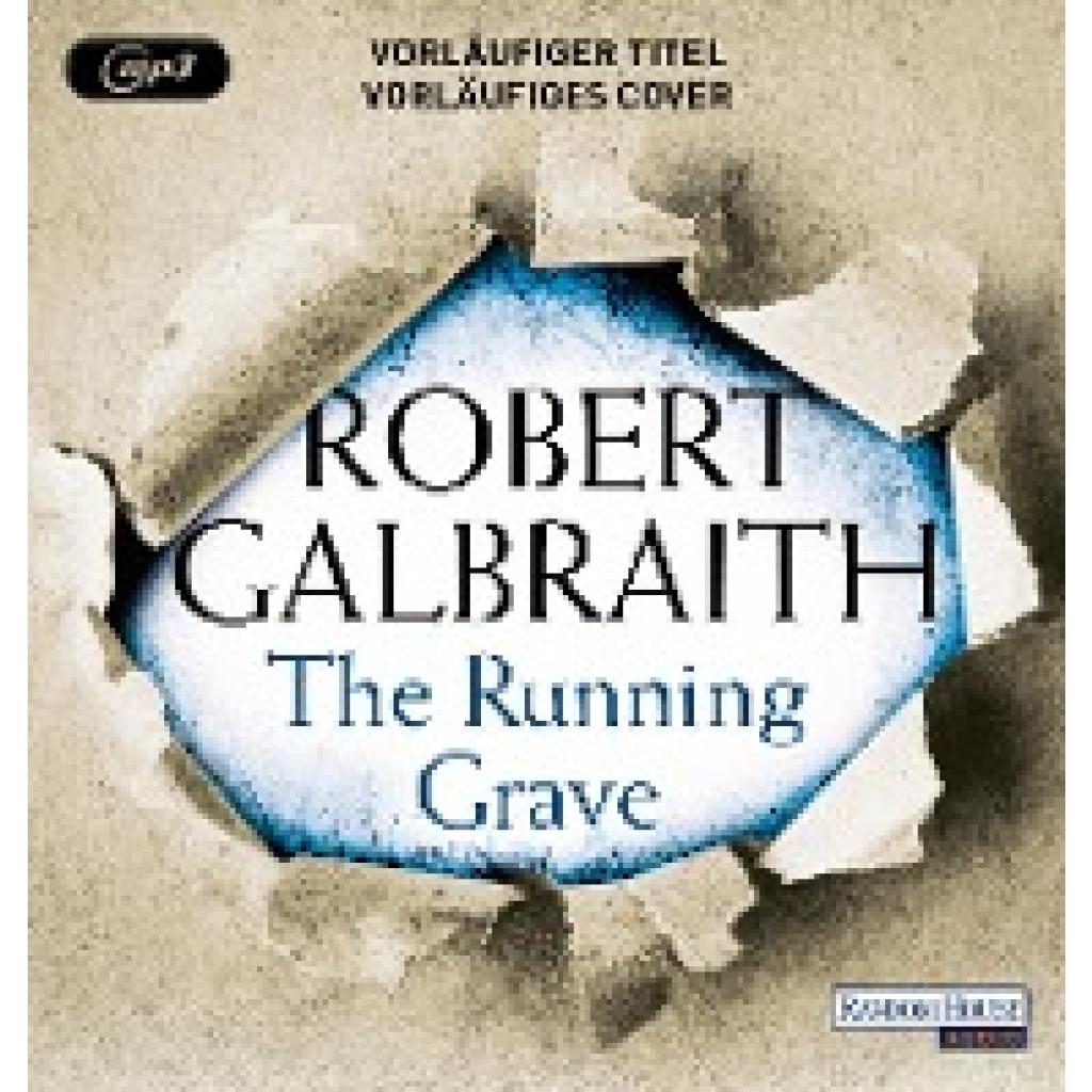 Galbraith, Robert: Das strömende Grab