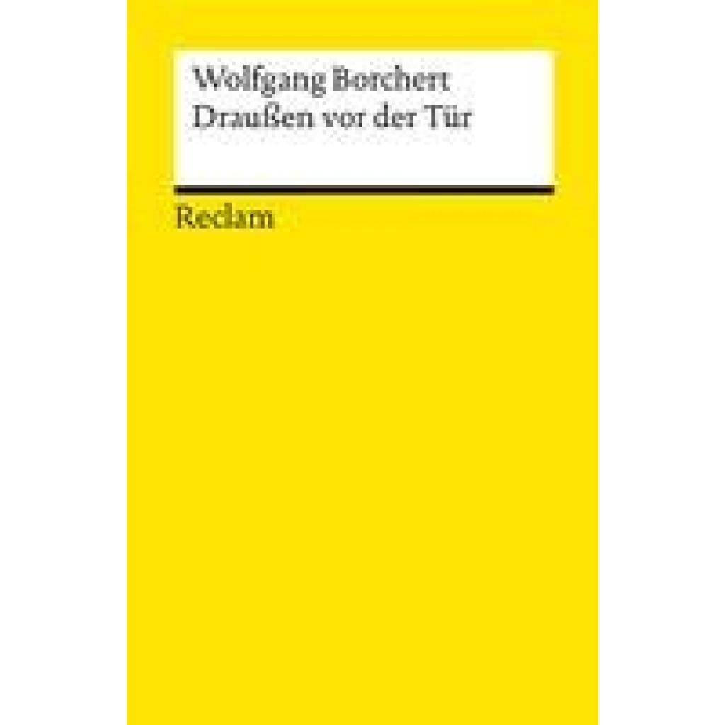 9783150144121 - Borchert Wolfgang Draußen vor der Tür Ein Stück das kein Theater spielen und kein Publikum sehen will