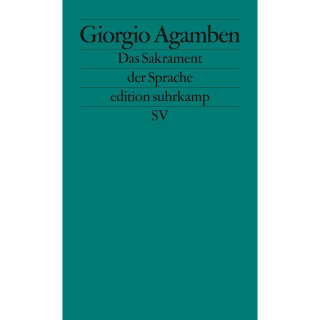 Agamben, Giorgio: Das Sakrament der Sprache