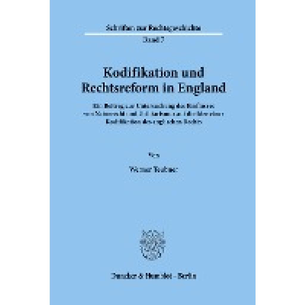 Teubner, Werner: Kodifikation und Rechtsreform in England.