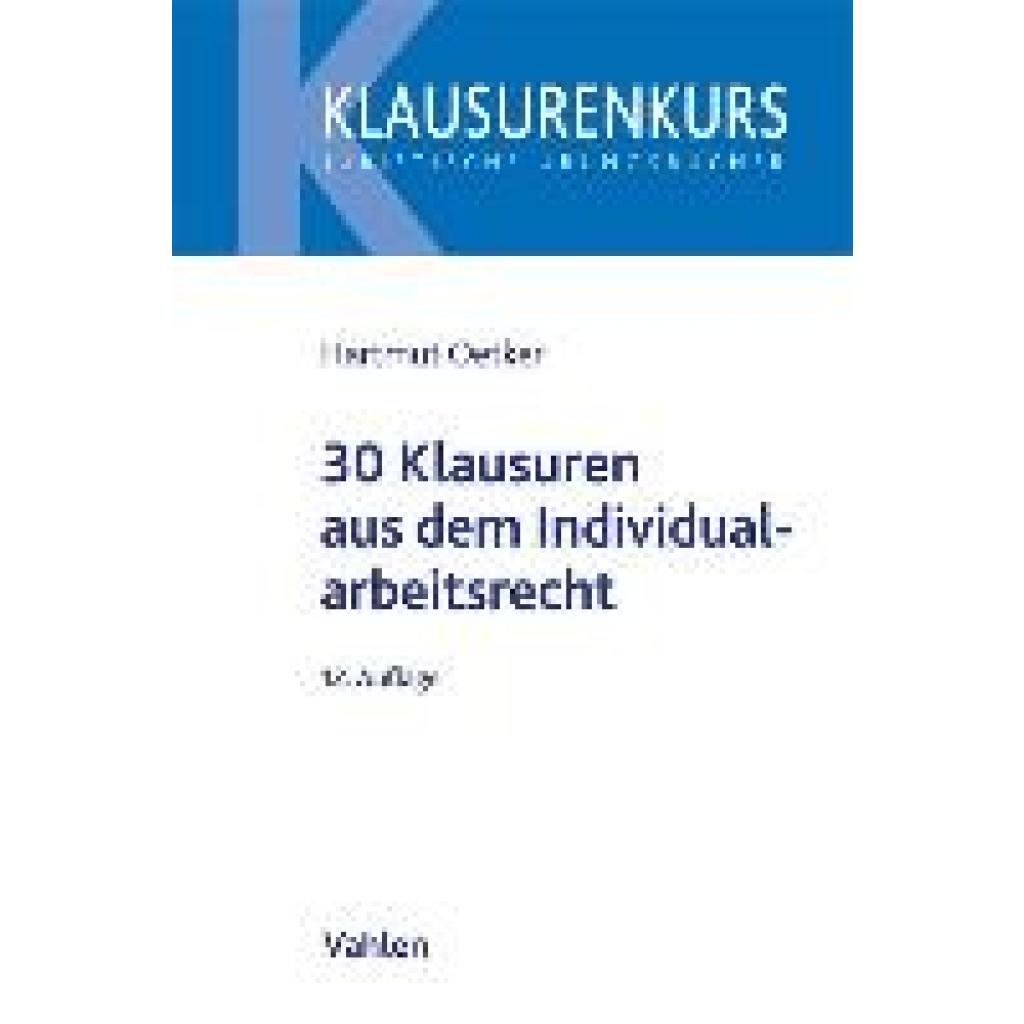 Oetker, Hartmut: 30 Klausuren aus dem Individualarbeitsrecht