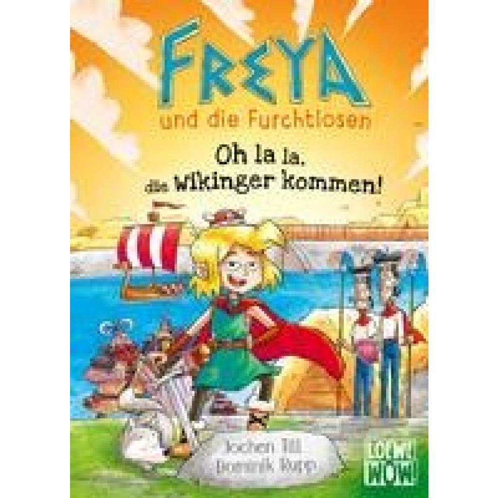 9783743210783 - Oh la la die Wikinger kommen!   Freya und die Furchtlosen Bd3 - Jochen Till Gebunden