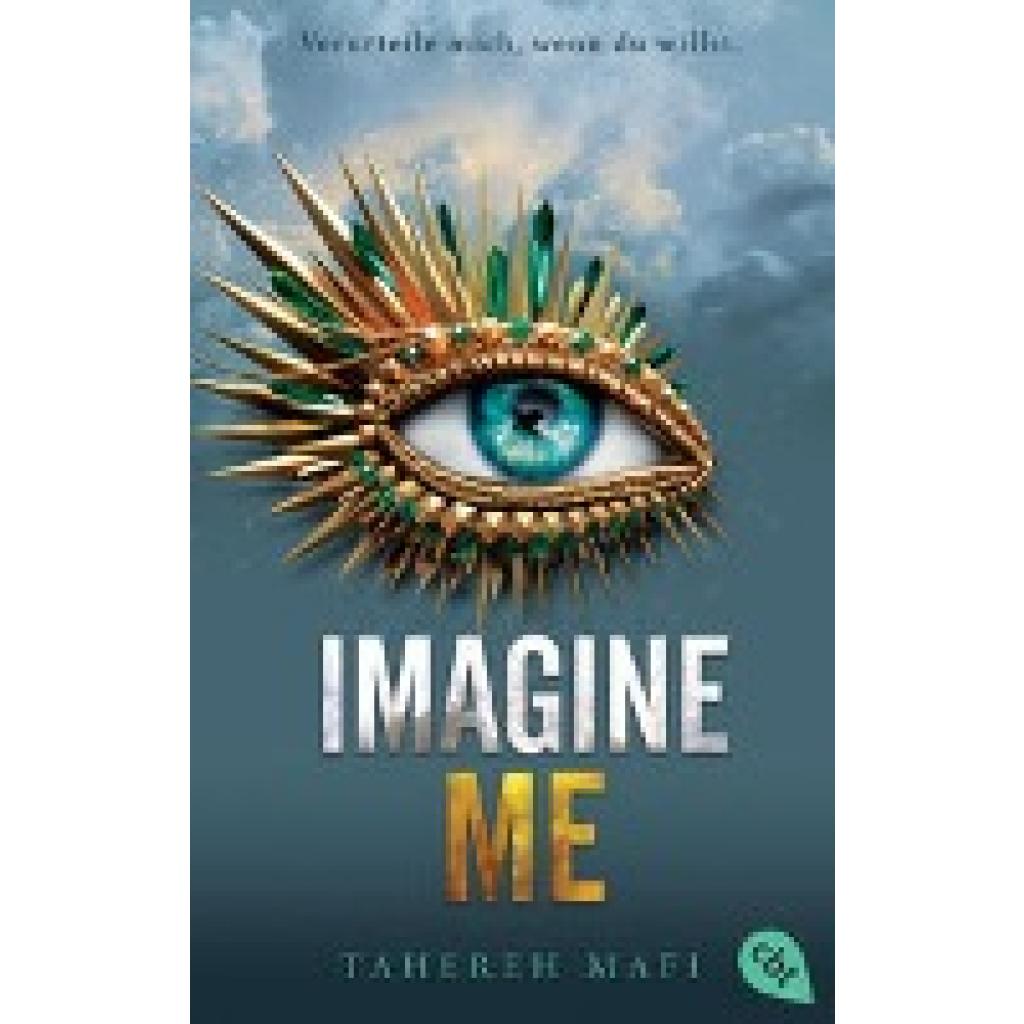 9783570316436 - Imagine Me   Shatter Me Bd6 - Tahereh Mafi Taschenbuch
