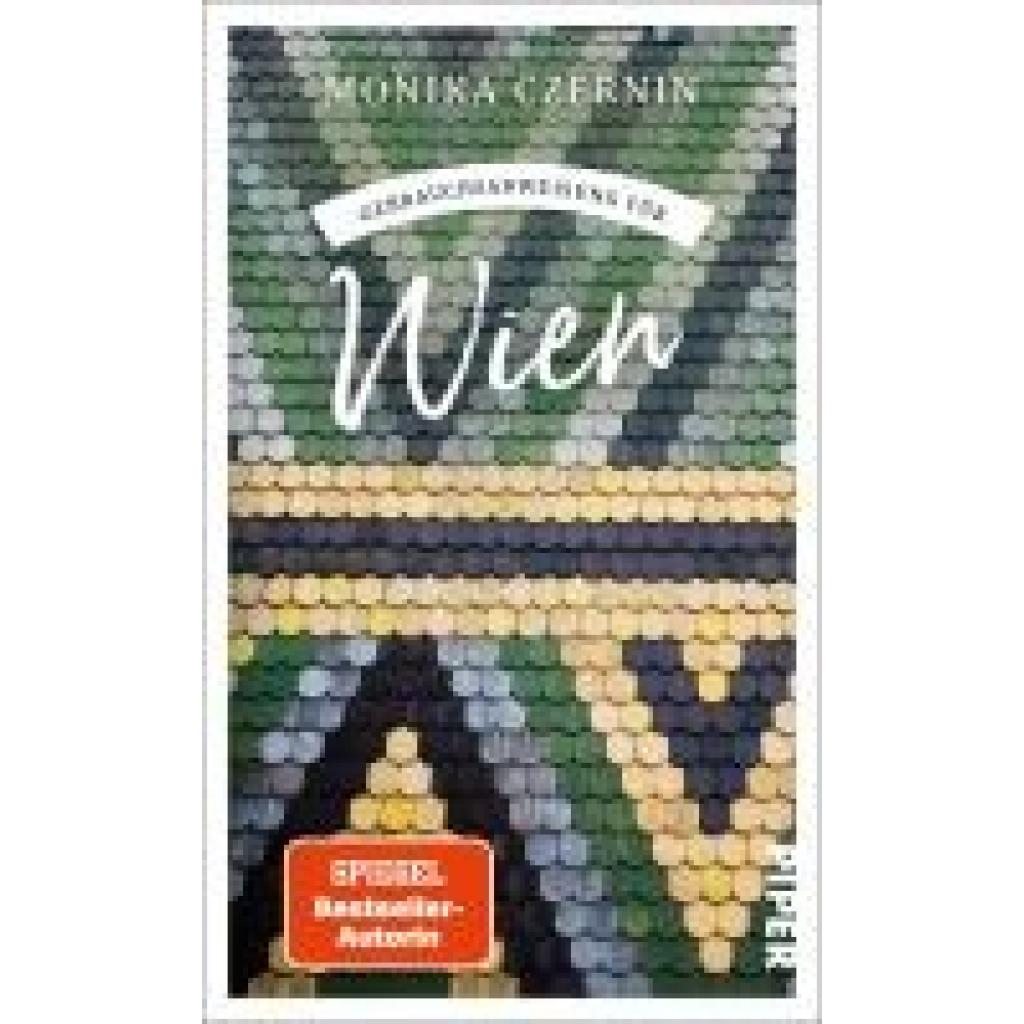 9783492277754 - Gebrauchsanweisung für Wien - Monika Czernin Taschenbuch 9783492277754 - Gebrauchsanweisung für Wien - Monika Czernin Taschenbuch