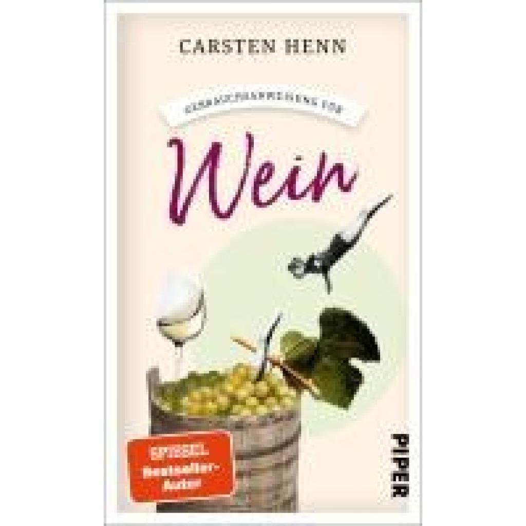 9783492277709 - Gebrauchsanweisung für Wein - Carsten Sebastian Henn Taschenbuch