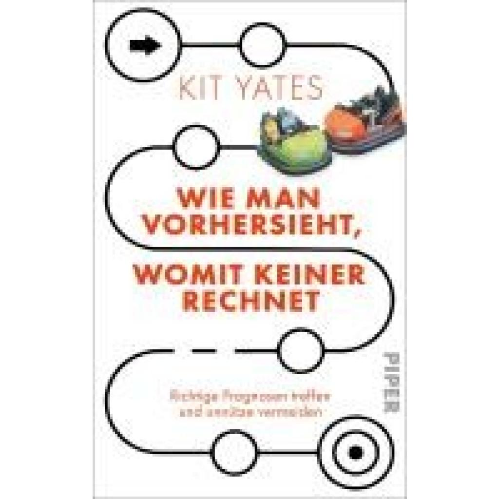 Yates, Kit: Wie man vorhersieht, womit keiner rechnet