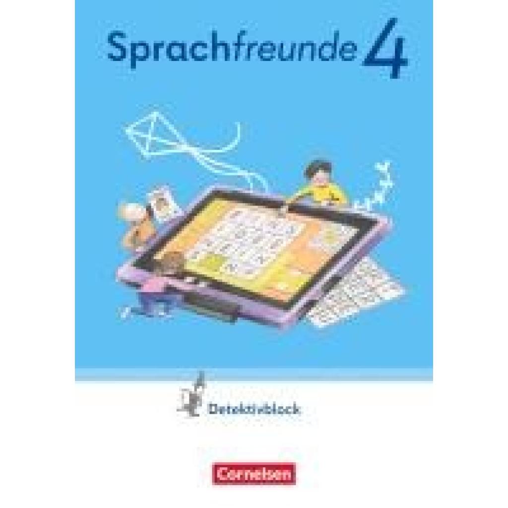 9783464828601 - Sprachfreunde - Sprechen - Schreiben - Spielen - Östliche Bundesländer und Berlin - Ausgabe 2022 - 4 Schuljahr - Susanne Kelch Andrea Knöfler Katrin Junghänel Kartoniert (TB)